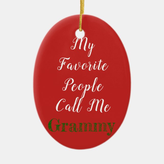 My favourite people call me...ornament ceramic ornament (Front)