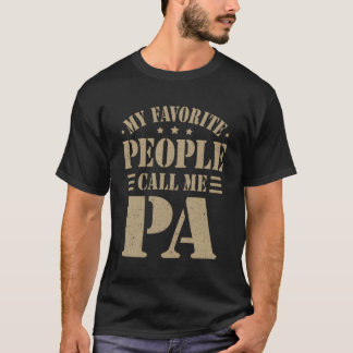 My Favourite People Call Me Pa Father'S Day For Pa T-Shirt