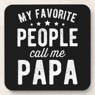 My Favourite People Call Me Papa Coaster