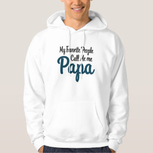 My Favourite People Call Me Papa Funny Dad Hoodie