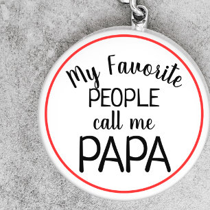 My Favourite People Call Me Papa Funny Key Ring