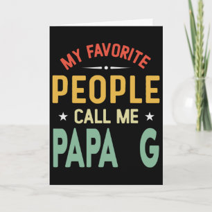 My Favourite People Call Me Papa G Vintage Papa G Card