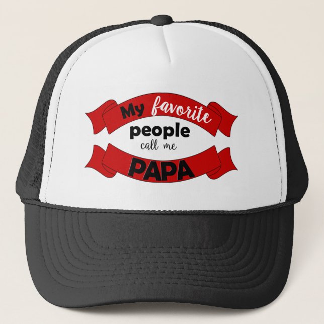 "My favourite people call me Papa" Hat (Front)