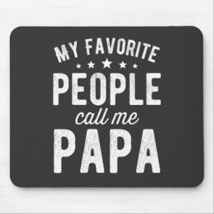 My Favourite People Call Me Papa Mouse Pad