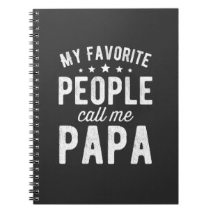 My Favourite People Call Me Papa Notebook