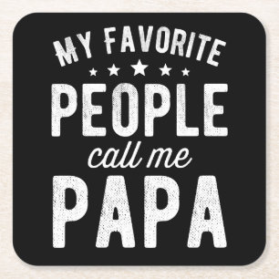My Favourite People Call Me Papa Square Paper Coaster