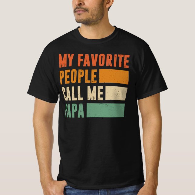 My Favourite People Call Me Papa T-Shirt (Front)