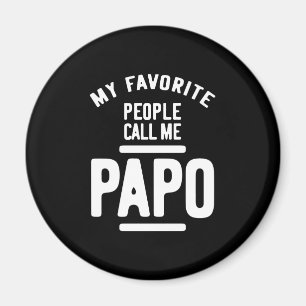 My Favourite People Call Me Papo Father Gift Magnet