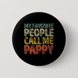 My Favourite People Call Me Pappy Shirt Funny Chri 6 Cm Round Badge