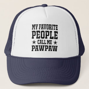 My Favourite People Call Me PawPaw Trucker Hat