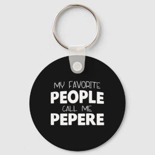 My Favourite People Call Me Pepere Funny Cool Key Ring