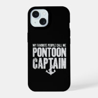 My Favourite People Call Me Pontoon Captain