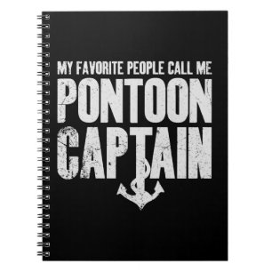 My Favourite People Call Me Pontoon Captain Notebook