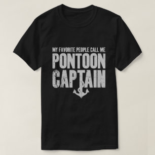 My Favourite People Call Me Pontoon Captain T-Shirt