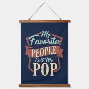 My Favourite People Call Me Pop Fathers Day Hanging Tapestry