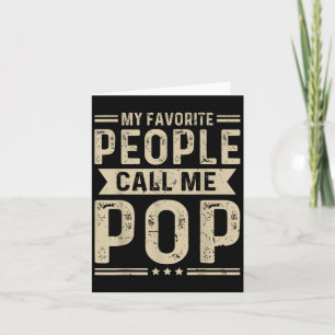 My Favourite People Call Me Pop Funny Grandpa Pop Card