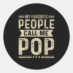 My Favourite People Call Me Pop Funny Grandpa Pop Classic Round Sticker