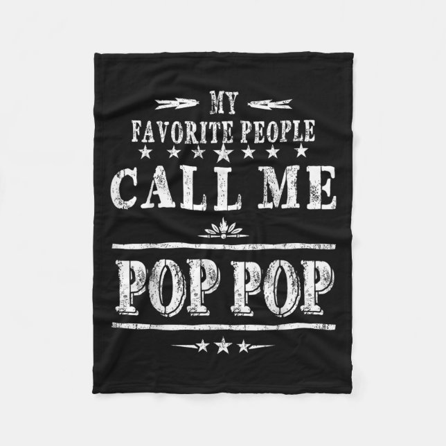 My Favourite People Call Me Pop Pop  Fleece Blanket (Front)