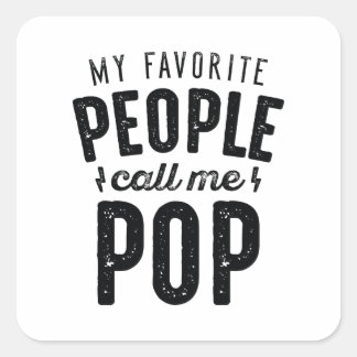 My Favourite People Call Me Pop Square Sticker