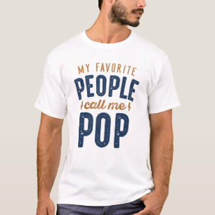 My Favourite People Call Me Pop T-Shirt