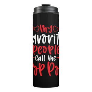 My Favourite People Call Me Poppop Thermal Tumbler