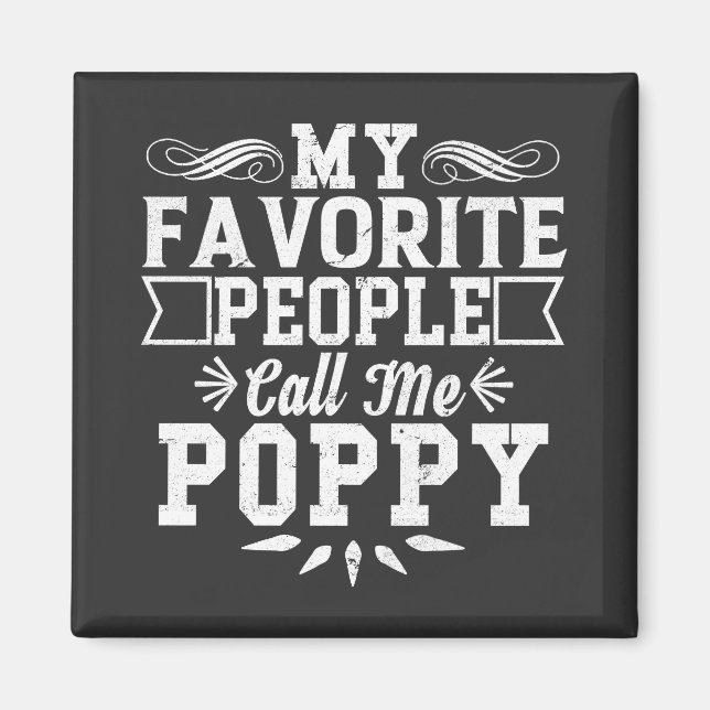 My Favourite People Call Me Poppy Father's Day Gif Magnet (Front)