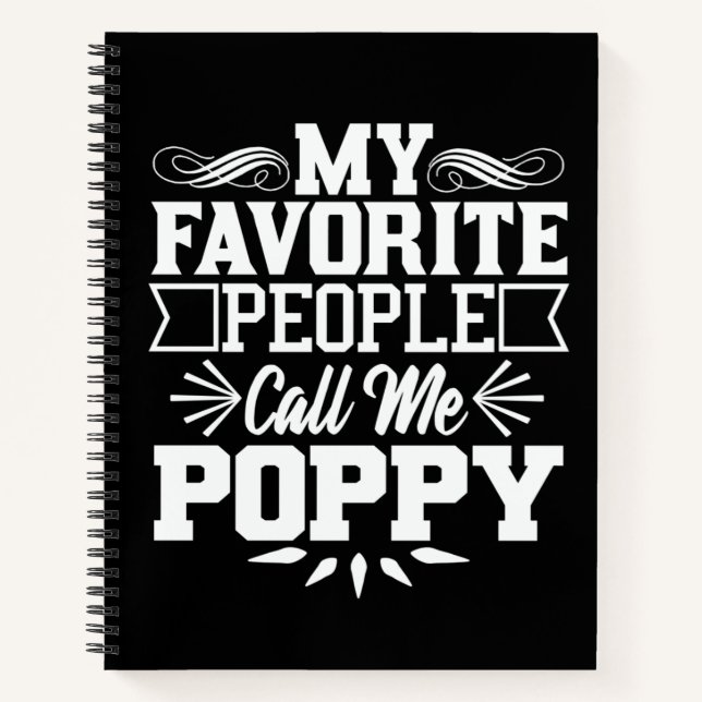 My Favourite People Call Me Poppy Father's Day Gif Notebook (Front)