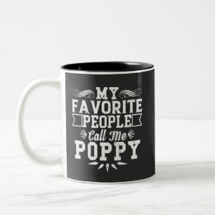 My Favourite People Call Me Poppy Father's Day Gif Two-Tone Coffee Mug