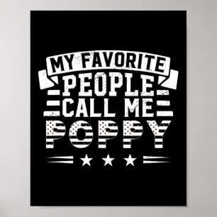 My Favourite People Call Me Poppy Funny Father's D Poster