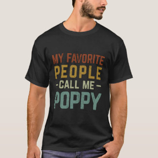 My Favourite People Call Me Poppy T-Shirt