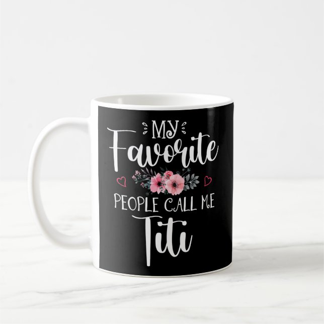 My Favourite People Call Me Titi Floral Mother'S D Coffee Mug (Left)
