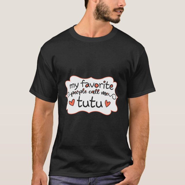 My Favourite People Call Me Tutu Hawaiian Grandma T-Shirt (Front)