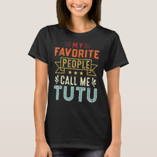 My Favourite People Call Me Tutu Retro Mother's D T-Shirt