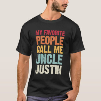 My Favourite People Call Me Uncle Justin Personali T-Shirt