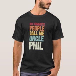 My Favourite People Call Me Uncle Phil Personalise T-Shirt