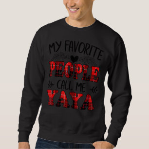 My Favourite People Call Me Yaya Mother's Day  Wom Sweatshirt