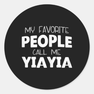 My Favourite People Call Me Yiayia Funny Yia-yia Classic Round Sticker
