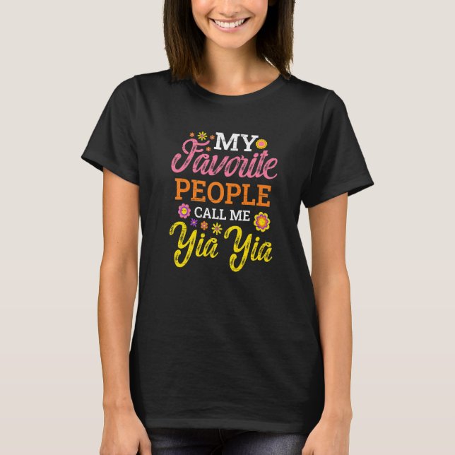 My Favourite People Call Me Yiayia Grandmother Mot T-Shirt (Front)