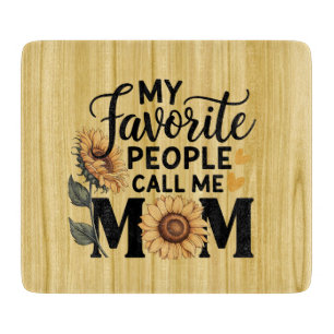 My Favourite People Call Mum Funny Mum Family Gift Cutting Board