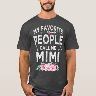 My favourite people calls me mimi T-Shirt