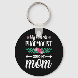 My Favourite Pharmacist Calls Me Mum Flowers Mothe Key Ring