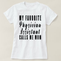 My Favourite Physician Assistant Calls Me Mum,pa,a
