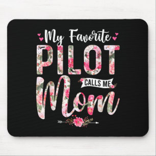 My favourite pilot call me mum happy mother's day mouse pad