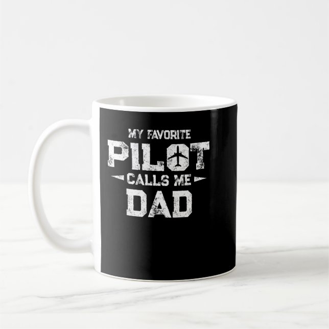 My Favourite Pilot calls me Dad Coffee Mug (Left)