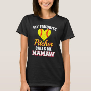 My Favourite Pitcher Calls Me Mamaw Pitcher Softba T-Shirt