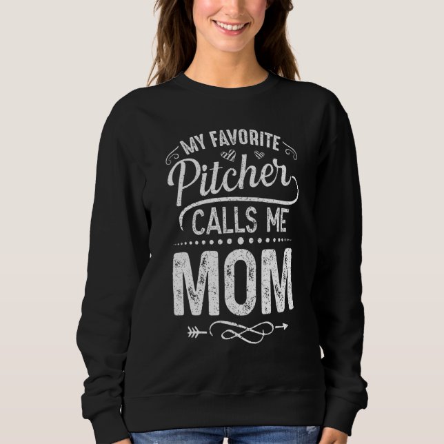 My Favourite Pitcher Calls Me Mum  Pitcher Catcher Sweatshirt (Front)