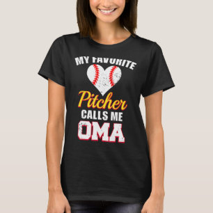 My Favourite Pitcher Calls Me Oma Pitcher Baseball T-Shirt