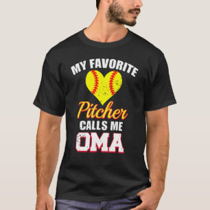 My Favourite Pitcher Calls Me Oma Pitcher Softba T-Shirt