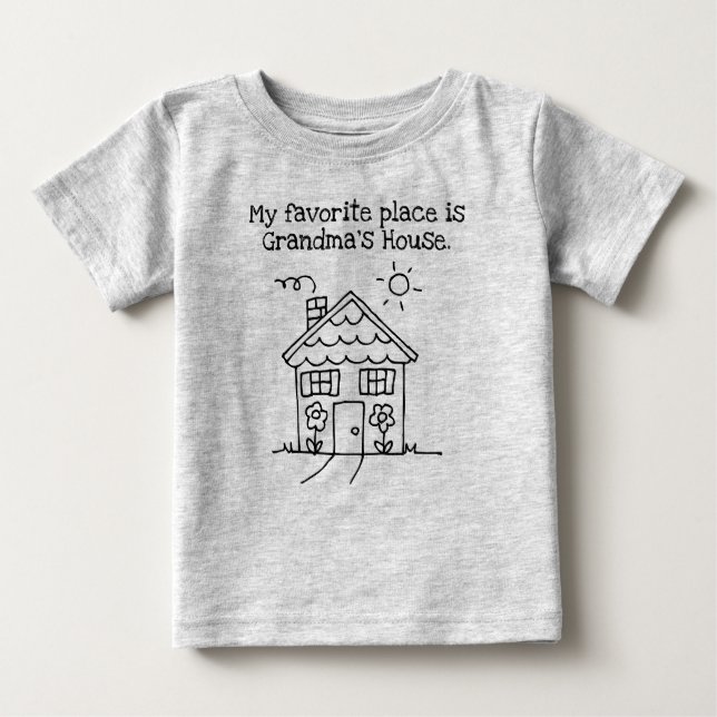 my favourite place is grandma's house baby T-Shirt (Front)