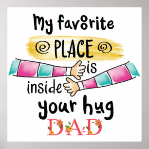 My Favourite Place is Inside Your Hug Dad Poster